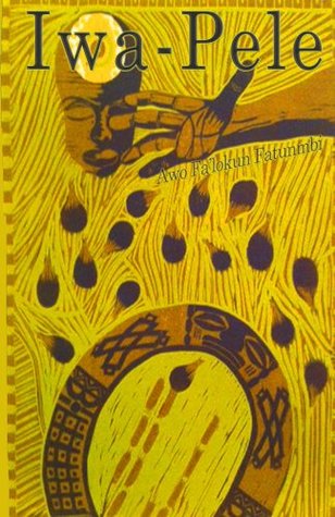 Iwa-Pele (The Metaphysical Foundations of Ifa Book 1)