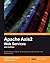 Apache Axis2 Web Services, 2nd Edition by Deepal Jayasinghe