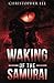 Waking of the Samurai by Christopher      Lee Waking of the Samurai by Christopher      Lee