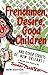 Frenchmen, Desire, Good Children by John Chase