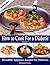 How to Cook for a Diabetic - Incredible Appetizer Recipes For... by Elizabeth  Charles