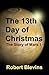 The 13th Day of Christmas