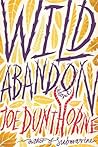 Wild Abandon: A N...