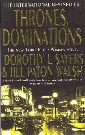 Thrones, Dominations: The Enthralling Continuation of Dorothy L. Sayers' Beloved Series