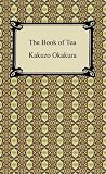 Book cover for The Book of Tea [with Biographical Introduction]