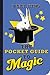 The Pocket Guide to Magic