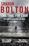 Like This, For Ever by Sharon J. Bolton