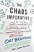 The Chaos Imperative: How Chance and Disruption Increase Innovation, Effectiveness, and Success
