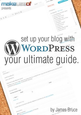 Set Up Your Blog With WordPress: Your Ultimate Guide (Kindle Edition)
