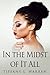 In the Midst of It All by Tiffany L. Warren