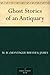 Ghost Stories of an Antiquary (免费公版书) by M.R. James