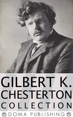 Gilbert K. Chesterton Collection: 40 Works