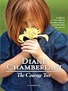 The Courage Tree by Diane Chamberlain