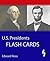 U.S. Presidents Flash Cards