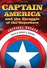 Captain America and the Struggle of the Superhero: Critical Essays Book cover for Captain America and the Struggle of the Superhero: Critical Essays