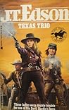 Texas Trio by J.T. Edson Texas Trio by J.T. Edson