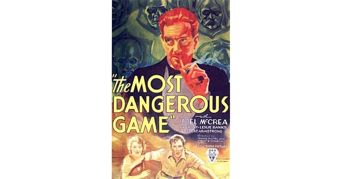 The Most Dangerous Game by Richard Connell The Most Dangerous Game by Richard Connell
