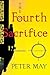 The Fourth Sacrifice by Peter  May