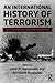 An International History of Terrorism: Western and Non-Western Experiences (Political Violence)
