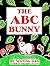 The Abc Bunny (Fesler-Lampert Minnesota Heritage)