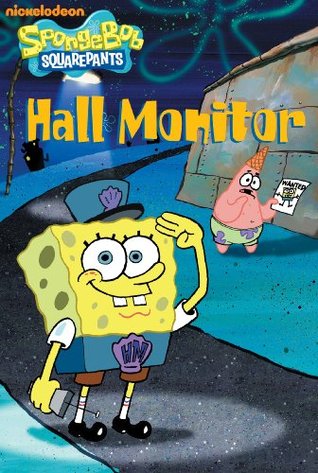 Hall Monitor (SpongeBob Squarepants, #3)