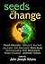 Seeds of Change