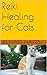 Reiki Healing for Cats by Richard Harris