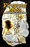 Fireproof Moth: A...