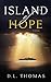 Island of Hope by D.L. Thomas