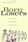 Born Losers: A Hi...