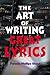 The Art of Writing Great Lyrics by Pamela Phillips Oland The Art of Writing Great Lyrics by Pamela Phillips Oland