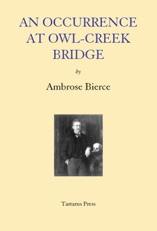 An Occurrence at Owl-Creek Bridge