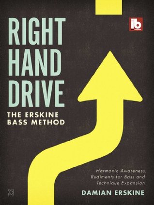 Right Hand Drive: The Erskine Bass Method (Kindle Edition)