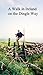 A Walk in Ireland on the Di...
