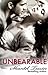 Unbearable by Shantel Tessier Unbearable by Shantel Tessier