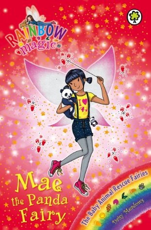 Mae the Panda Fairy (Rainbow Magic, #134; The Baby Animal Rescue Fairies, #1)