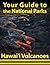 Your Guide to Hawai'i Volcanoes National Park by Michael Joseph Oswald