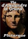 Vie d’Alexandre l...