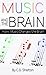 Music and the Brain by C.D. Shelton