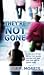 They're NOT Gone by A.P. Morris