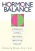 Hormone Balance: A Woman's Guide to Restoring Health and Vitality