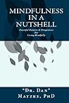 MINDFULNESS In A Nutshell - Powerful Pointers & Perspectives For Living Mindfully