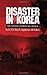 Disaster in Korea: The Chinese Confront MacArthur (Williams-Ford Texas A&M University Military History Series Book 11)