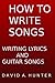 How to Write Songs: Writing...