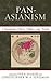 Pan-Asianism: A Documentary...