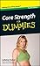 Core Strength For Dummies, ...