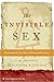 The Invisible Sex by J.M. Adovasio