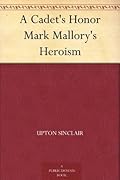 A Cadet's Honor Mark Mallory's Heroism