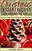 Christmas Dessert Recipes from Around the World by Natalie Oliver