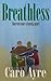 Breathless: Secrets tear a ...
